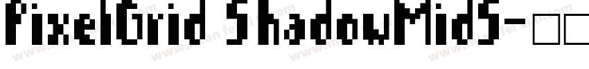 PixelGrid ShadowMidS字体转换